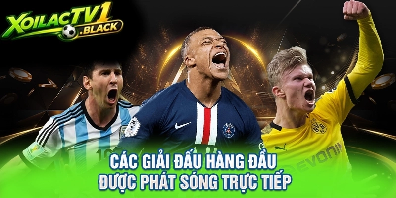 Các giải đấu hàng đầu được phát sóng trực tiếp