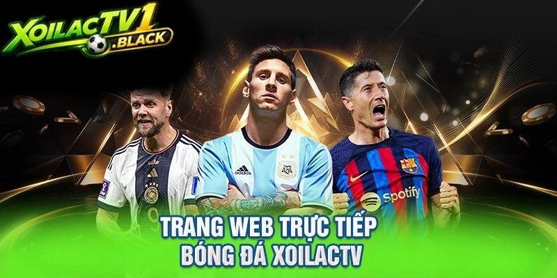 trang web trực tiếp bóng đá xoilacTV